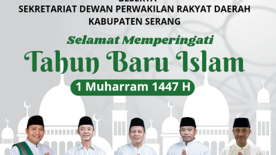 DPRD Kabupaten Serang Beserta Sekretariat DPRD Kabupaten Serang Mengucapkan Selamat Memperingati Tahun Baru Islam 1 Muharram 1447 Hijriah