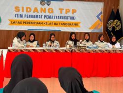 Lapas Perempuan Tangerang Gelar Sidang TPP, Bahas Usulan Pembebasan Bersyarat dan Remisi Warga Binaan